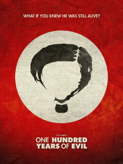 One hundred years of evil (2010) One hundred years of evil (2010)