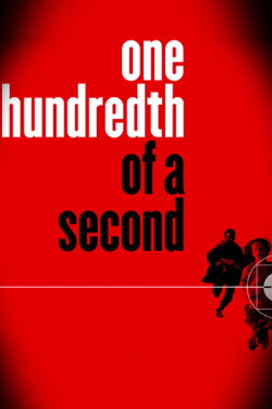 One Hundredth of a Second (2006)