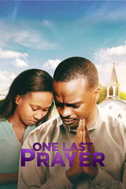 One Last Prayer (2020) One Last Prayer (2020)