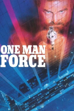 One Man Force (1989) One Man Force (1989)