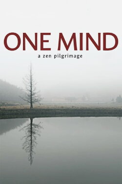 One Mind: A Zen Pilgrimage (2019) One Mind: A Zen Pilgrimage (2019)