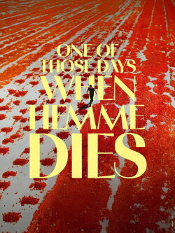 One of Those Days When Hemme Dies (2024) One of Those Days When Hemme Dies (2024)