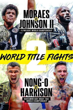 ONE on Prime Video 1: Moraes vs. Johnson II (2022) ONE on Prime Video 1: Moraes vs. Johnson II (2022)
