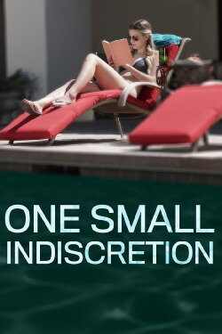 One Small Indiscretion (2017) One Small Indiscretion (2017)