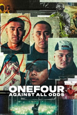 ONEFOUR: Against All Odds (2023) ONEFOUR: Against All Odds (2023)