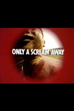 Only a Scream Away (1974) Only a Scream Away (1974)