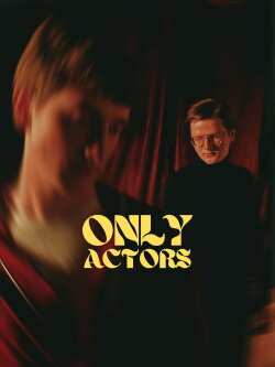 Only Actors (2022)