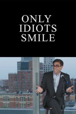 Only Idiots Smile (2017) Only Idiots Smile (2017)