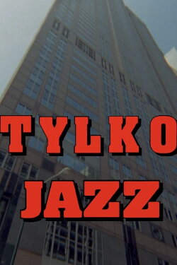 Only Jazz (1996)