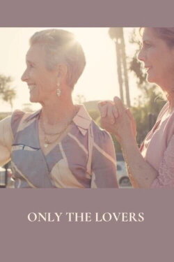 Only the Lovers (2023) Only the Lovers (2023)