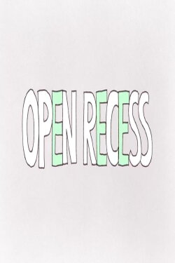 Open Recess (2016) Open Recess (2016)