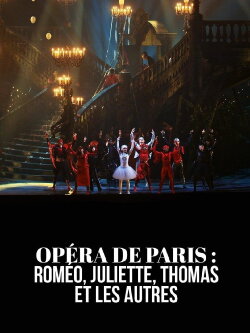 Opéra de Paris : Roméo, Juliette, Thomas et les autres (2024)