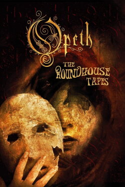 Opeth: The Roundhouse Tapes (2008) Opeth: The Roundhouse Tapes (2008)