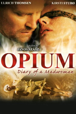 Opium: Diary of a Madwoman (2007) Opium: Diary of a Madwoman (2007)