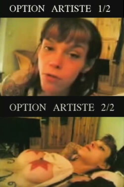 Option artiste 1/2 et 2/2 (2005) Option artiste 1/2 et 2/2 (2005)