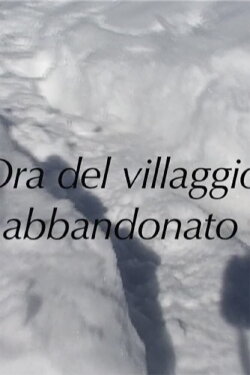 Ora del villaggio abbandonato (2010)
