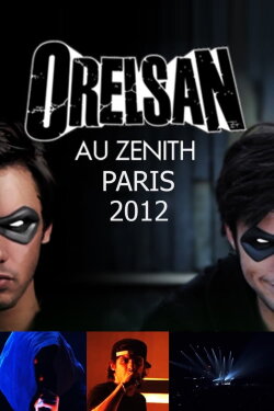 Orelsan - Zenith de Paris (2012) Orelsan - Zenith de Paris (2012)