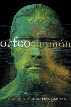 Orfeo Chamán (2016)