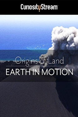 Origins of Land - Earth in Motion (2016)