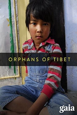 Orphans of Tibet (2010) Orphans of Tibet (2010)
