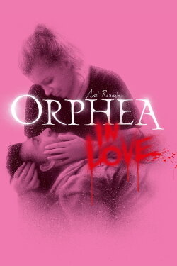 Orphea in Love (2022) Orphea in Love (2022)