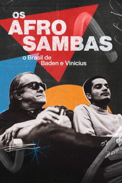 Os Afro-Sambas: The Brazil of Baden and Vinicius (2024)