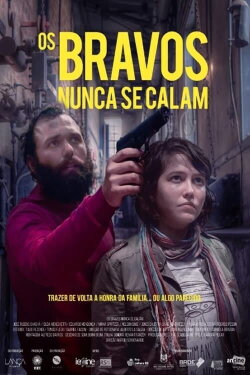 Os Bravos Nunca Se Calam (2019) Os Bravos Nunca Se Calam (2019)