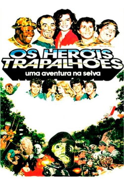 Os Heróis Trapalhões: Uma Aventura na Selva (1988) Os Heróis Trapalhões: Uma Aventura na Selva (1988)