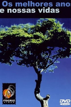 Os Melhores Anos de Nossas Vidas (2003) Os Melhores Anos de Nossas Vidas (2003)
