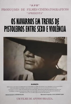 Os Navarros em Trevas de Pistoleiros entre Sexo e Violência (1985) Os Navarros em Trevas de Pistoleiros entre Sexo e Violência (1985)