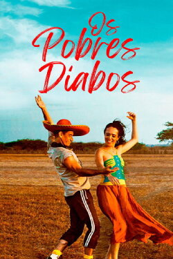 Os Pobres Diabos (2013) Os Pobres Diabos (2013)