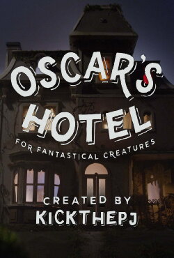 Oscar's Hotel for Fantastical Creatures (2014) Oscar's Hotel for Fantastical Creatures (2014)