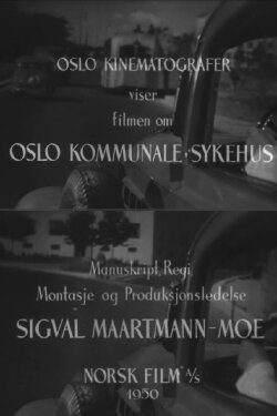 Oslofilm: Oslo kommunale sykehus (1950) Oslofilm: Oslo kommunale sykehus (1950)