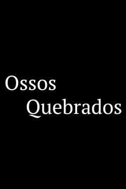 Ossos Quebrados (2024)