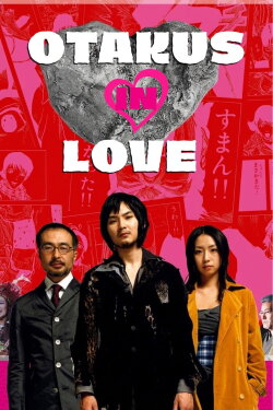 Otakus in Love (2004) Otakus in Love (2004)
