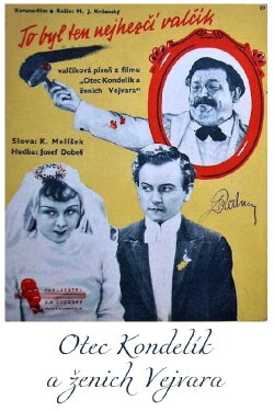 Otec Kondelík a ženich Vejvara (1938) Otec Kondelík a ženich Vejvara (1938)
