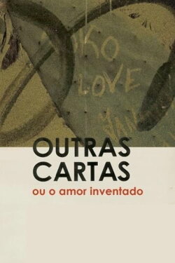 Other Letters or The Invented Love (2012) Other Letters or The Invented Love (2012)