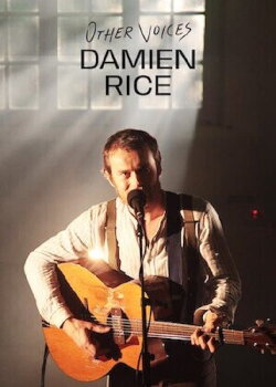 Other Voices: Damien Rice (2006) Other Voices: Damien Rice (2006)
