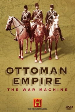 Ottoman Empire: The War Machine (2006) Ottoman Empire: The War Machine (2006)