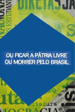 Ou Ficar a Pátria Livre ou Morrer Pelo Brasil (2007) Ou Ficar a Pátria Livre ou Morrer Pelo Brasil (2007)
