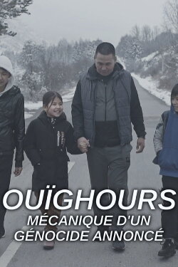 Ouïghours - Mécanique d’un génocide annoncé (2022) Ouïghours - Mécanique d’un génocide annoncé (2022)