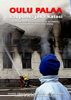 Oulu Burning - Town That Vanished (1998) Oulu Burning - Town That Vanished (1998)