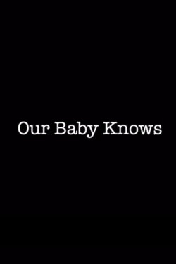 Our Baby Knows (2021)