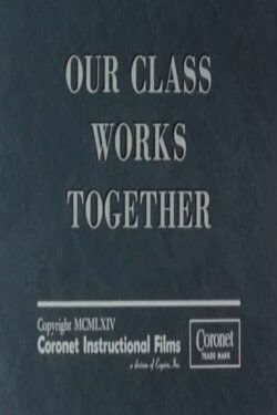 Our Class Works Together (1964) Our Class Works Together (1964)