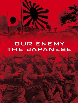 Our Enemy—The Japanese (1943) Our Enemy—The Japanese (1943)