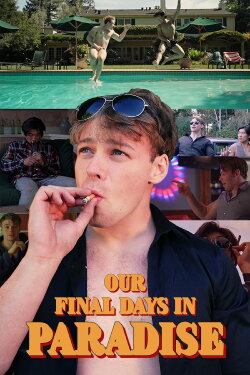Our Final Days in Paradise (2023) Our Final Days in Paradise (2023)