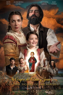 Our Lady of San Juan, Four Centuries of Miracles (2021) Our Lady of San Juan, Four Centuries of Miracles (2021)