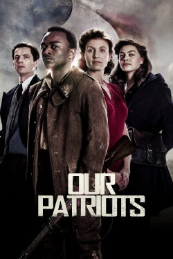 Our Patriots (2017) Our Patriots (2017)