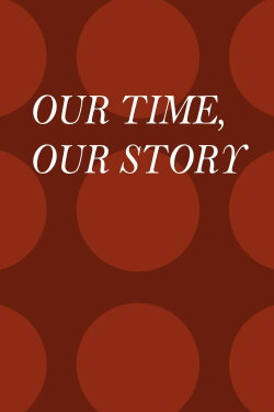 Our Time, Our Story (2002) Our Time, Our Story (2002)