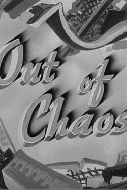 Out of Chaos (1944) Out of Chaos (1944)
